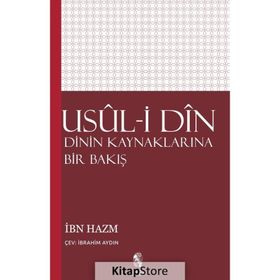 USÛL-I DÎN DININ KAYNAKLARINA BIR BAKIŞ - İBN HAZM