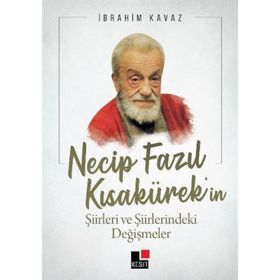 Üslüpbilim Stilistlik Ve Necip Fazıl Kısakürek'in Şiirleri Üzerinde Bir Inceleme - Mustafa Karabulut
