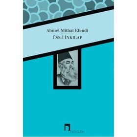 Üss-i İnkılap - ahmed mithad efendi