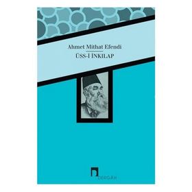 Üss-i İnkılap - ahmed mithad efendi