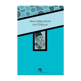 Üss-i İnkılap - ahmed mithad efendi