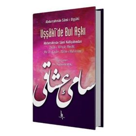 Uşşaki'de Bul Aşkı - Abdurrahman Sam-i Uşşaki