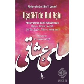 Uşşaki'de Bul Aşkı - Abdurrahman Sami-i Uşşaki