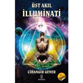 Üst Akıl İlluminati - Cihangir Gener