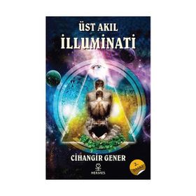 Üst Akıl İlluminati - Cihangir Gener
