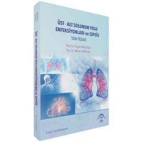 Üst-Alt Solunum Yolu Enfeksiyonları ve Sepsis Prof.Dr. Özgür Karcıoğlu