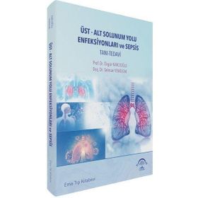 Üst-Alt Solunum Yolu Enfeksiyonları ve Sepsis Prof.Dr. Özgür Karcıoğlu