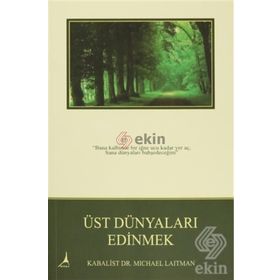 ÜST DÜNYALARI EDINMEK - RAV MICHAEL LAITMAN