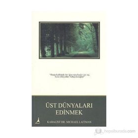 ÜST DÜNYALARI EDINMEK - RAV MICHAEL LAITMAN