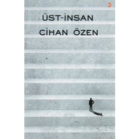 Üst-İnsan - Cihan Özen