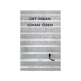 Üst-İnsan - Cihan Özen