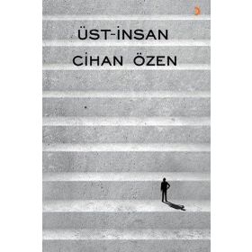 Üst-İnsan - Cihan Özen