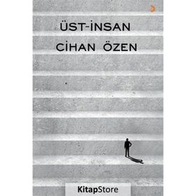 Üst-İnsan - Cihan Özen