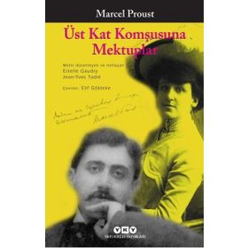 Üst Kat Komşusuna Mektuplar - Marcel Proust