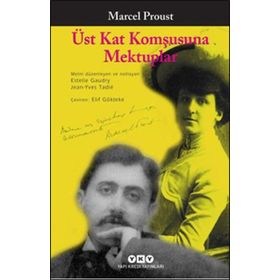 Üst Kat Komşusuna Mektuplar - Marcel Proust