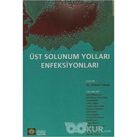 ÜST SOLUNUM YOLLARI ENFEKSİYONLARI - FEHMI TABAK