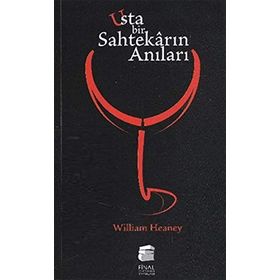 USTA BIR SAHTEKARIN ANILARI - WILLIAM HEANEY