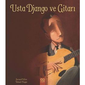 Usta Django Ve Gitarı - Bernard Villiot