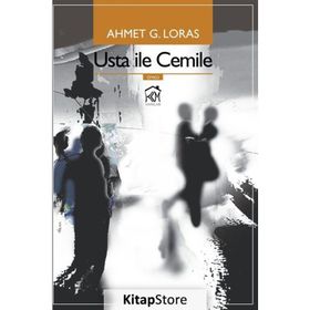 Usta ile Cemile - Ahmet G. Loras