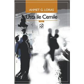 Usta ile Cemile - Ahmet G. Loras