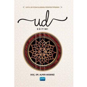 Usta Ud İcracılarının Perspektifinden Ud Eğitimi - Alper Akdeniz