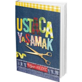 Ustaca Yaşamak ve Otantik Varoluş - Cengiz Güleç
