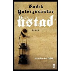 Üstad - Sadık Yalsızuçanlar