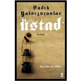 Üstad - Sadık Yalsızuçanlar