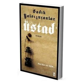 Üstad - Sadık Yalsızuçanlar