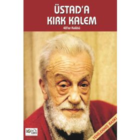 Üstad’a Kırk Kalem - kollektif