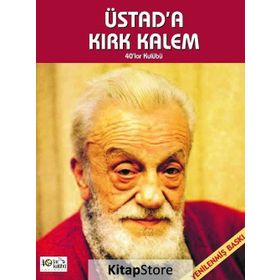 Üstad’a Kırk Kalem - kollektif