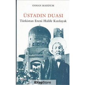 Üstadın Duası Türkistan Ereni Halife Kızılayak - Osman Mahdum