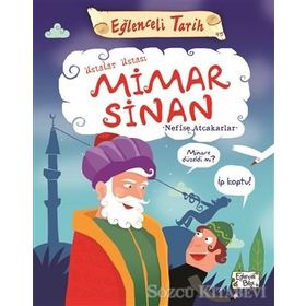 Ustalar Ustası Mimar Sinan-Eğlenceli Tari - Nefise Atçakarlar