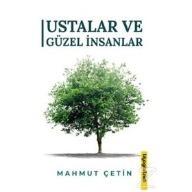 Ustalar ve Güzel İnsanlar - Mahmut Çetin