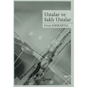 USTALAR VE SAKLI USTALAR - CEVAT SARIKARTAL