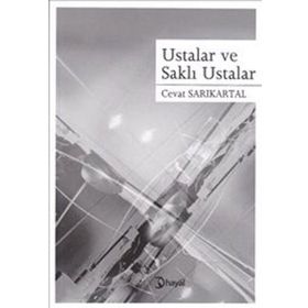 USTALAR VE SAKLI USTALAR - CEVAT SARIKARTAL