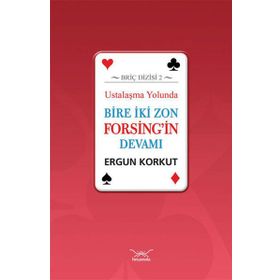 Ustalaşma Yolunda Bire İki Zon Forsing’in Devamı - Ergun Korkut