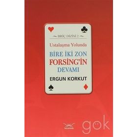 Ustalaşma Yolunda Bire İki Zon Forsing’in Devamı - Ergun Korkut