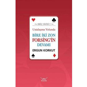 Ustalaşma Yolunda Bire İki Zon Forsing’in Devamı - Ergun Korkut