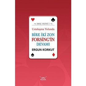 Ustalaşma Yolunda Bire İki Zon Forsing’in Devamı - Ergun Korkut