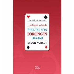 Ustalaşma Yolunda Bire İki Zon Forsing’in Devamı - Ergun Korkut
