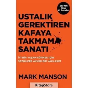 Ustalık Gerektiren Kafaya Takmama Sanatı - Mark Manson