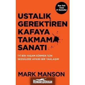 Ustalık Gerektiren Kafaya Takmama Sanatı - Mark Manson