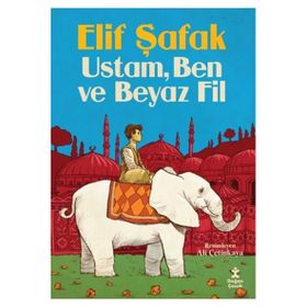 Ustam Ben ve Beyaz Fil - Elif Şafak