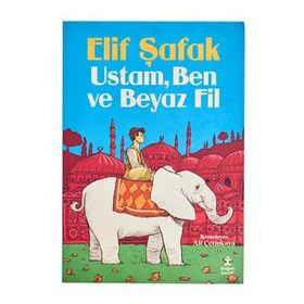 Ustam Ben ve Beyaz Fil - Elif Şafak