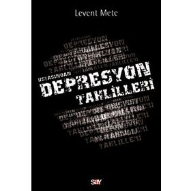 USTASINDAN DEPRESYON TAHLILLERI - LEVENT METE