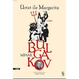 ÜSTAT ILE MARGARITA - MIHAIL AFANESYEVIÇ BULGAKOV