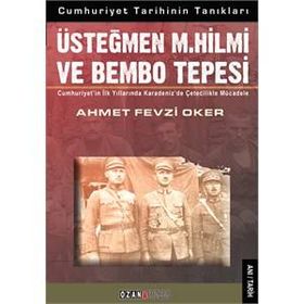Üsteğmen M. Hilmi ve Bembo Tepesi - Ahmet Fevzi Oker