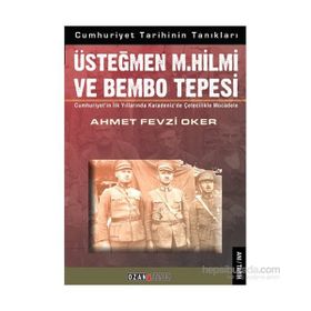 Üsteğmen M. Hilmi ve Bembo Tepesi - Ahmet Fevzi Oker