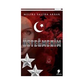 Üsteğmenim - Melike Saliha Akbak